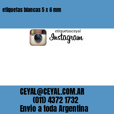 etiquetas blancas 5 x 6 mm