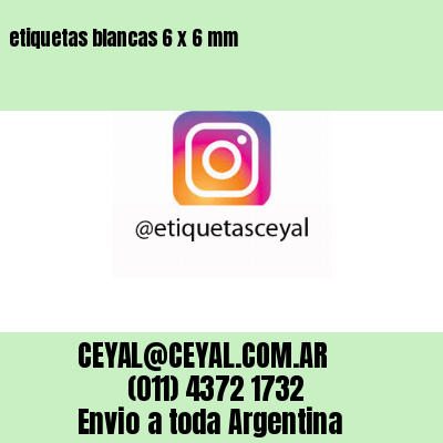 etiquetas blancas 6 x 6 mm