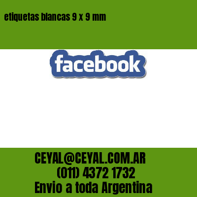 etiquetas blancas 9 x 9 mm
