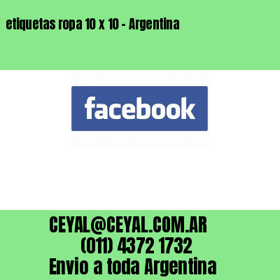 etiquetas ropa 10 x 10 – Argentina