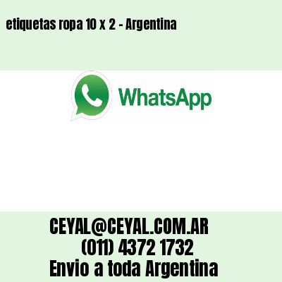 etiquetas ropa 10 x 2 – Argentina