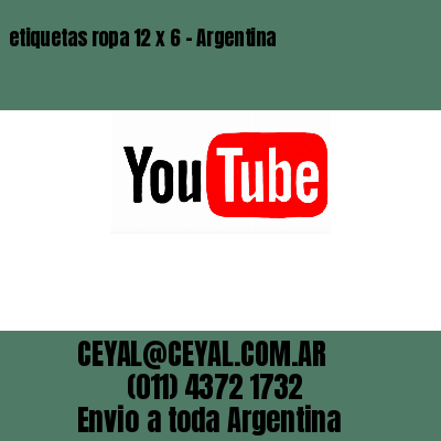 etiquetas ropa 12 x 6 – Argentina