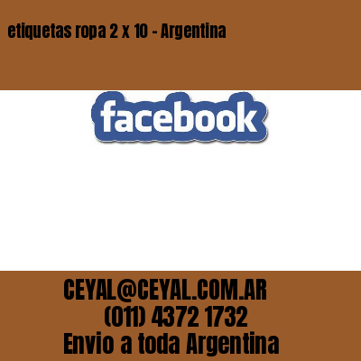 etiquetas ropa 2 x 10 – Argentina