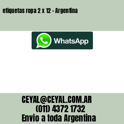 etiquetas ropa 2 x 12 – Argentina