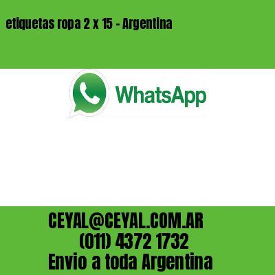 etiquetas ropa 2 x 15 – Argentina