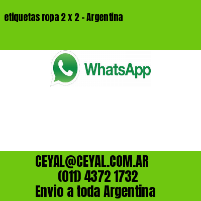 etiquetas ropa 2 x 2 – Argentina