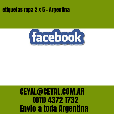 etiquetas ropa 2 x 5 – Argentina