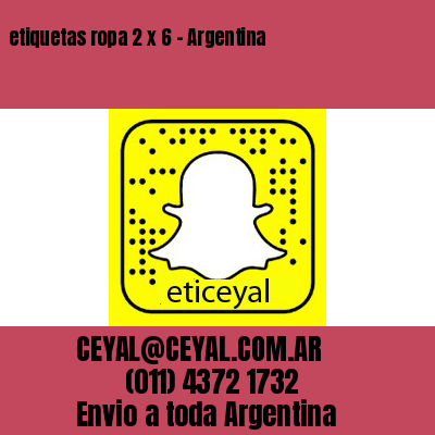 etiquetas ropa 2 x 6 – Argentina