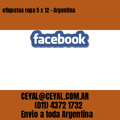 etiquetas ropa 5 x 12 – Argentina