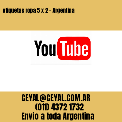etiquetas ropa 5 x 2 – Argentina
