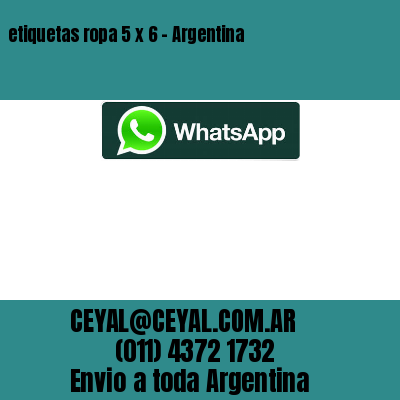 etiquetas ropa 5 x 6 – Argentina