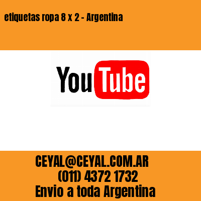 etiquetas ropa 8 x 2 – Argentina