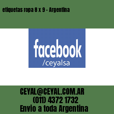 etiquetas ropa 8 x 9 – Argentina