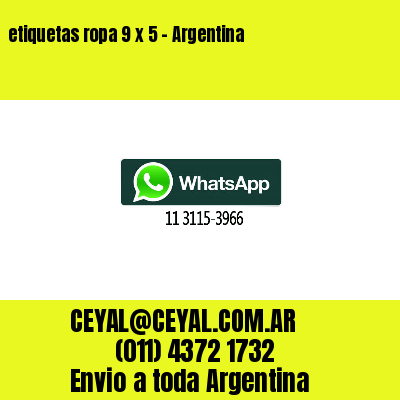etiquetas ropa 9 x 5 – Argentina