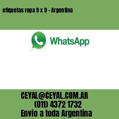 etiquetas ropa 9 x 9 – Argentina