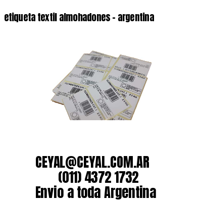 etiqueta textil almohadones – argentina