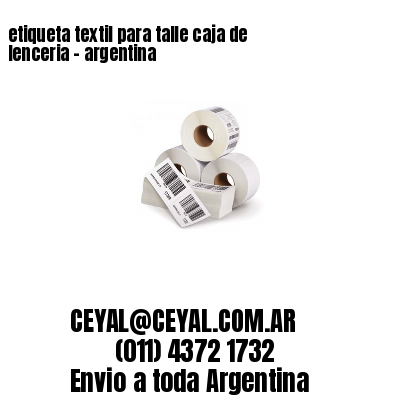 etiqueta textil para talle caja de lenceria – argentina