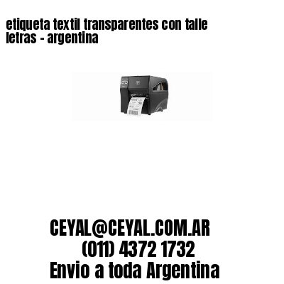 etiqueta textil transparentes con talle letras – argentina