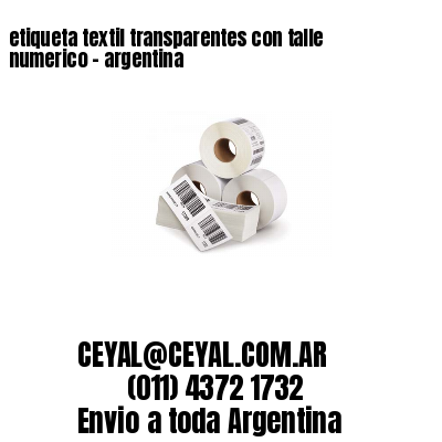 etiqueta textil transparentes con talle numerico – argentina
