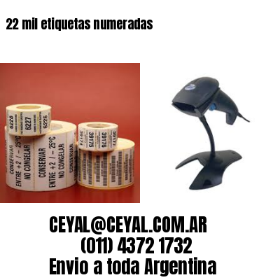 22 mil etiquetas numeradas