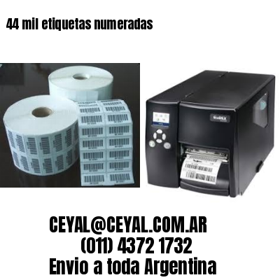 44 mil etiquetas numeradas