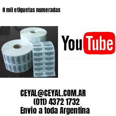 8 mil etiquetas numeradas