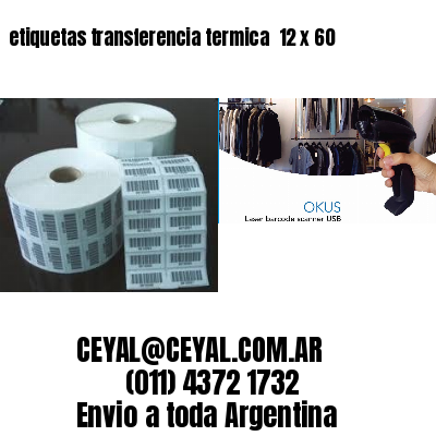 etiquetas transferencia termica  12 x 60