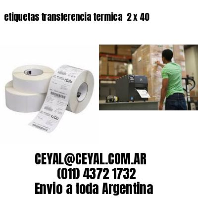 etiquetas transferencia termica  2 x 40