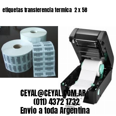 etiquetas transferencia termica  2 x 58