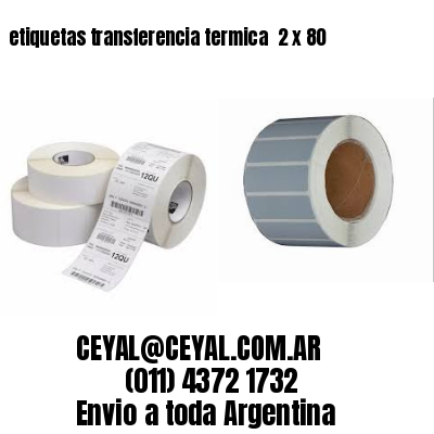 etiquetas transferencia termica  2 x 80