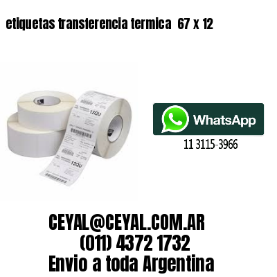 etiquetas transferencia termica  67 x 12