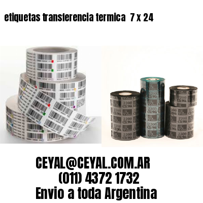 etiquetas transferencia termica  7 x 24