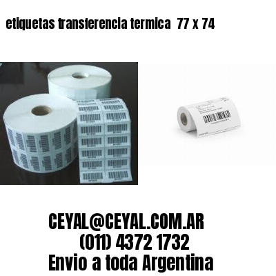 etiquetas transferencia termica  77 x 74