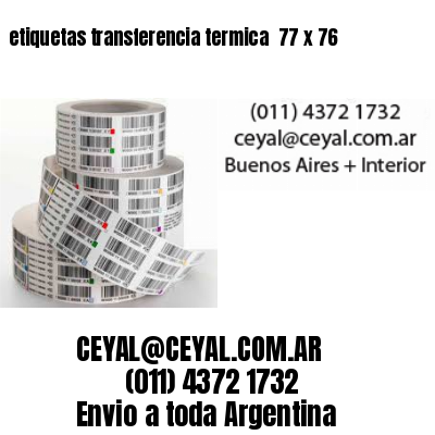 etiquetas transferencia termica  77 x 76