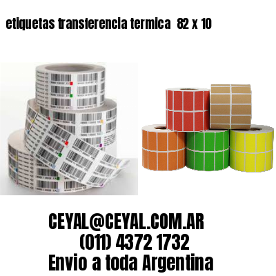 etiquetas transferencia termica  82 x 10