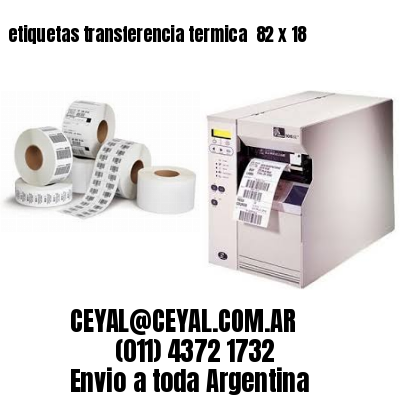 etiquetas transferencia termica  82 x 18