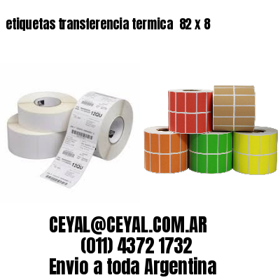 etiquetas transferencia termica  82 x 8
