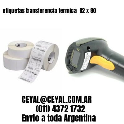 etiquetas transferencia termica  82 x 80