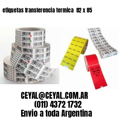 etiquetas transferencia termica  82 x 85