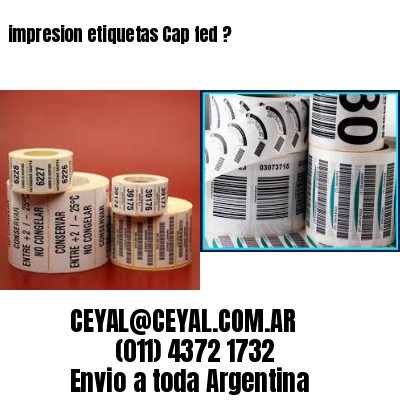 impresion etiquetas Cap fed ?