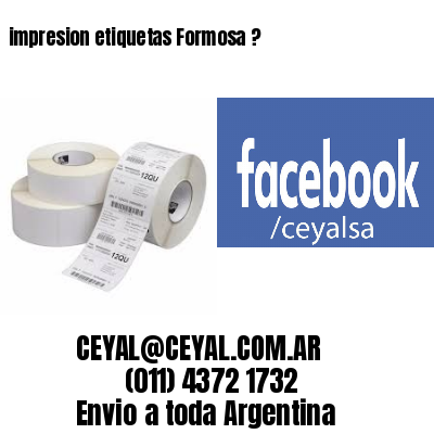 impresion etiquetas Formosa ?