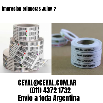 impresion etiquetas Jujuy ?