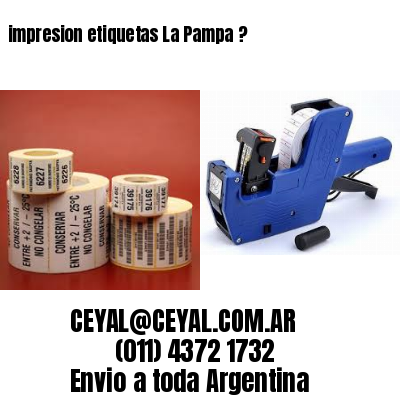 impresion etiquetas La Pampa ?