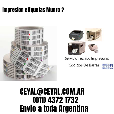 impresion etiquetas Munro ?