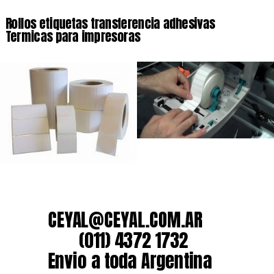 Rollos etiquetas transferencia adhesivas Termicas para impresoras