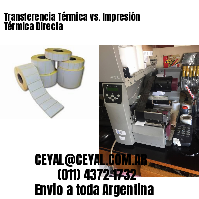 Transferencia Térmica vs. Impresión Térmica Directa