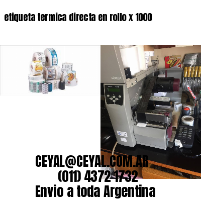 etiqueta termica directa en rollo x 1000