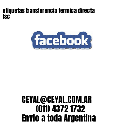 etiquetas transferencia termica directa tsc