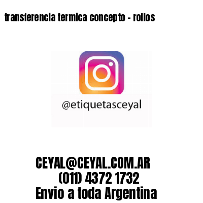 transferencia termica concepto - rollos 