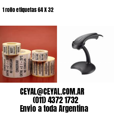 1 rollo etiquetas 64 X 32